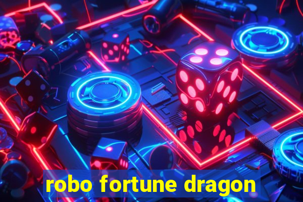 robo fortune dragon